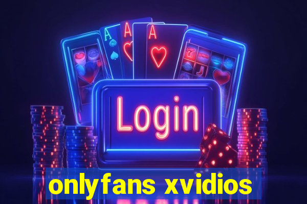 onlyfans xvidios